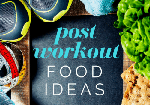 Post Workout Food Ideas